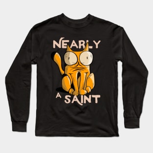 Nearly a Saint funny cat drawn doodle Long Sleeve T-Shirt